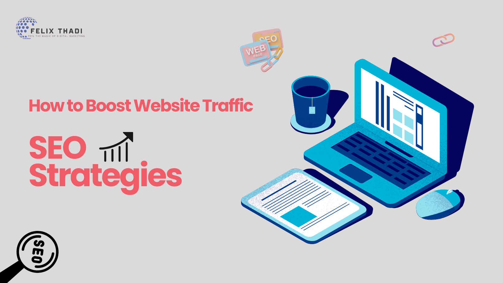 How to Boost Website Traffic: Expert Tips, SEO Tactics, and Effective Marketing Techniques